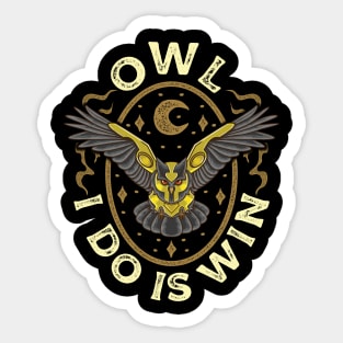 Cute & Funny Owl All I Do Is Win Pun Winning Owl Sticker